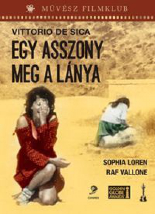 Egy asszony meg a lánya *Sophia Loren - Jean-Paul Belmondo - Művész Filmklub - Remekmű* DVD Egy asszony meg a lánya *Sophia Loren - Jean-Paul Belmondo - Művész Filmklub - Remekmű* DVD