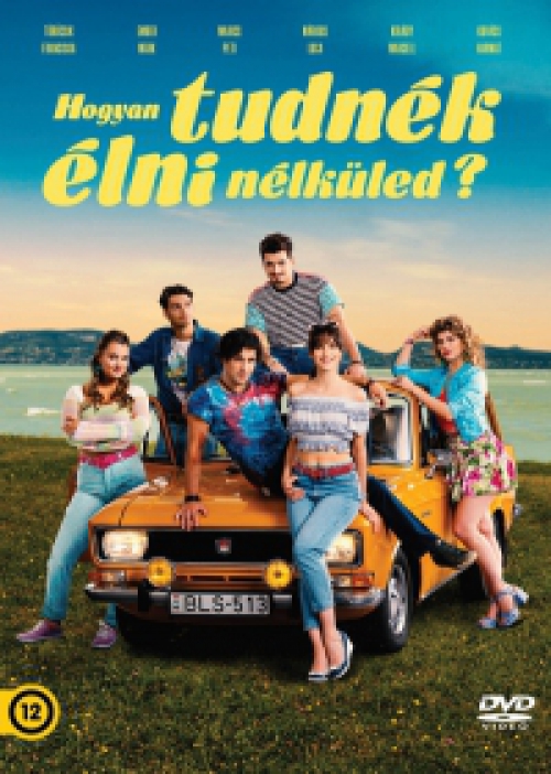 Hogyan tudnék élni nélküled? *Tőrőcsik Franciska - Marics Péter - Ember Márk* DVD