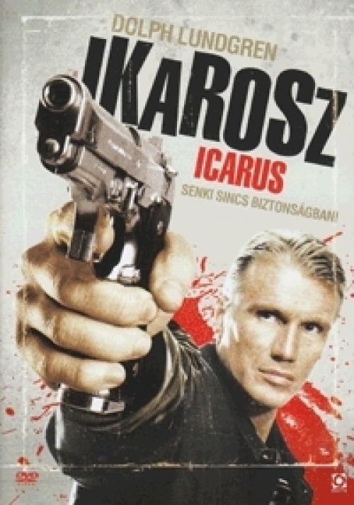 Ikarosz - Senki sincs biztonságban  *Dolph Lundgren - 2010 - Antikvár - Kiváló állapotú* DVD