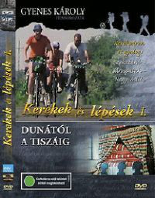 Kerekek és lépések I. Dunától a Tiszáig *Antikvár-Kiváló állapotú* DVD