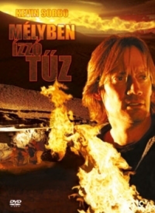 Mélyben izzó tűz *Kevin Sorbo - Antikvár - Kiváló állapotú* DVD