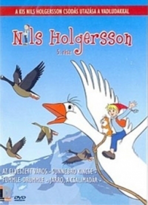 Nils Holgersson csodálatos utazása a vadludakkal 5. DVD Nils Holgersson csodálatos utazása a vadludakkal 5. DVD