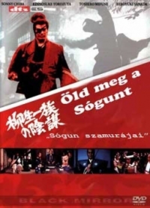 Öld meg a sógunt - A sógun szamurájai DVD Öld meg a sógunt - A sógun szamurájai DVD