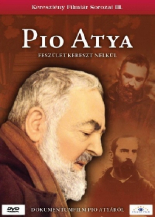 Pio Atya - Feszület kereszt nélkül DVD