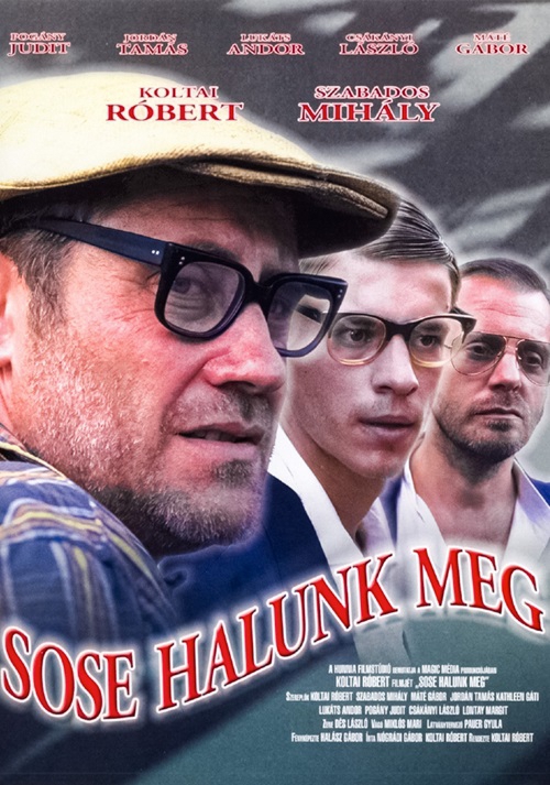 Sose halunk meg! *Koltai Róbert filmje - Antikvár - Kiváló állapotú* DVD